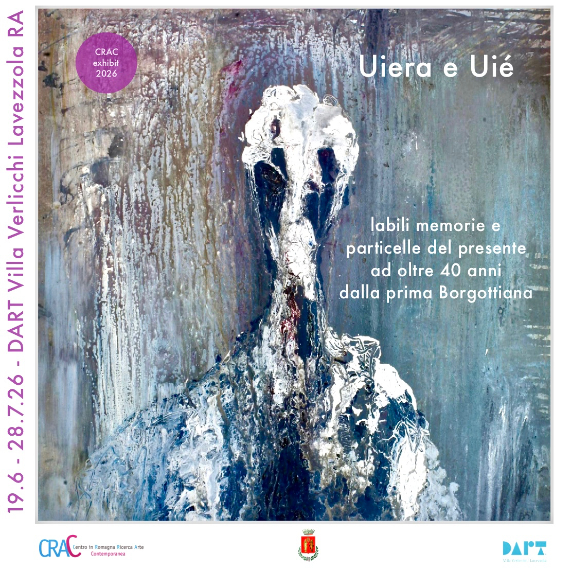 ‘Uierà e Uiè’ – fino al 28.7